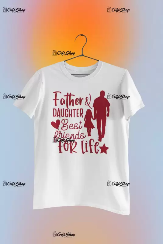 Father and daughter, tricou cu mesaj